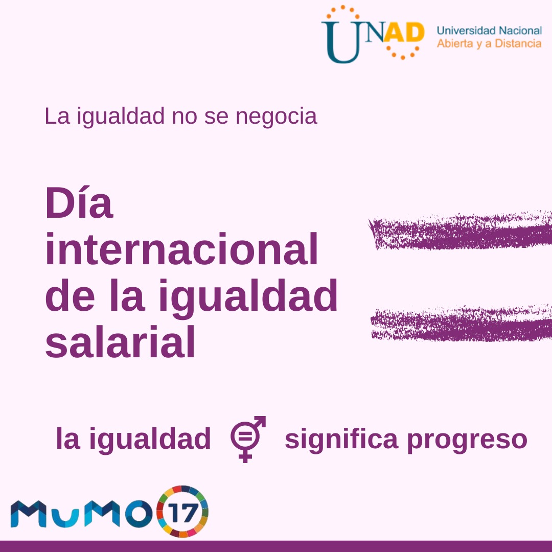 En el Día de la Igualdad Salarial, la UNAD apoya salarios justos para todos. #DerechoSalarial