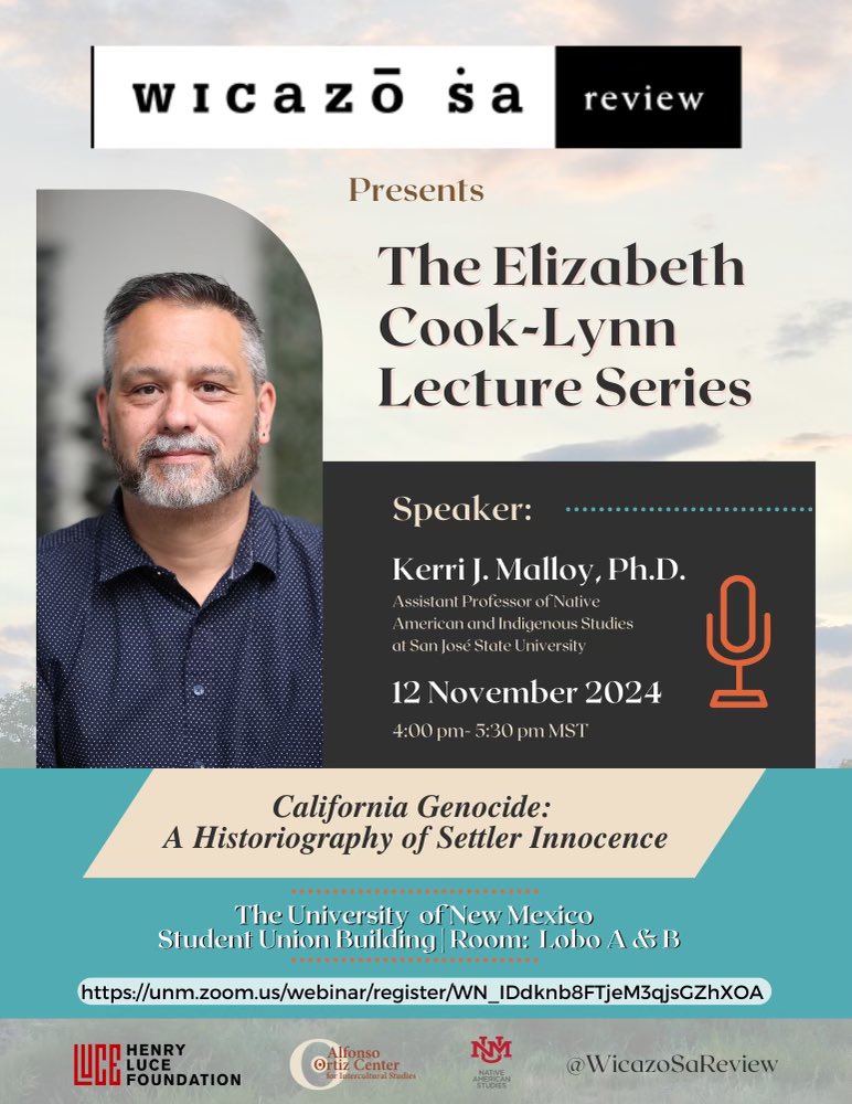 WicazoSaReview's tweet image. 📢 Don't miss the next Elizabeth Cook-Lynn Lecture Series! Join us in person or on Zoom!
📅 Nov 12, 2024 | 🕓 4-5:30 PM MST
📍 UNM, SUB Room Lobo A & B
🌐 Zoom link in bio!
Speaker: Kerri J. Malloy
Topic: California Genocide: A Historiography of Settler Innocence