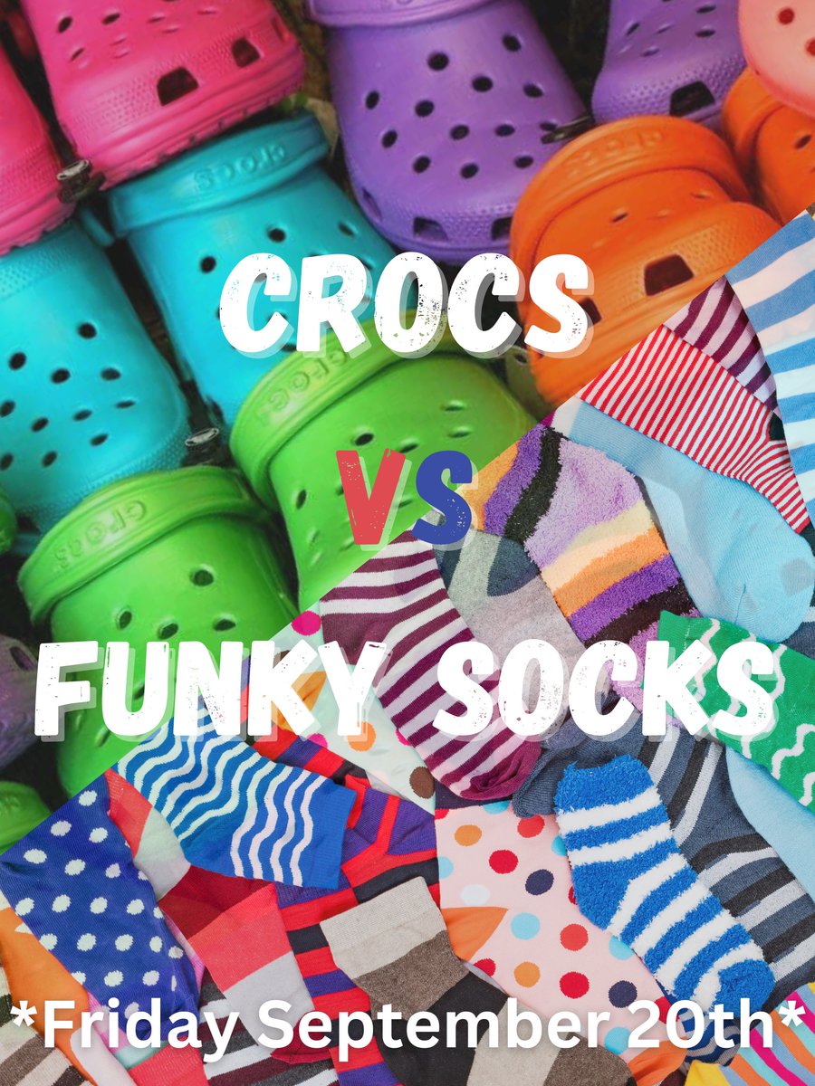 **Friday** - Wear your Crocs or Fancy Socks - even both!