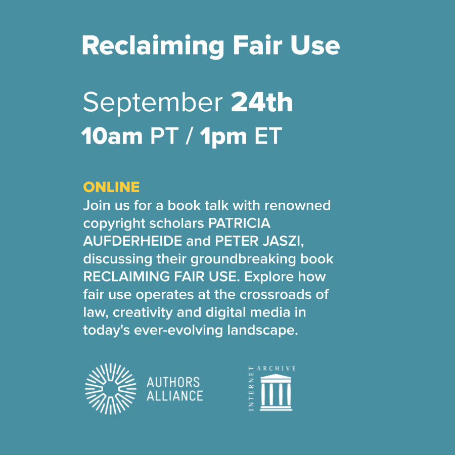 internetarchive's tweet photo. How does fair use work in today's evolving digital landscape? 📚 Find out in our #booktalk for "RECLAIMING FAIR USE" with authors Patricia Aufderheide &amp; Peter Jaszi. Co-hosted with @Auths_Alliance. 
📅 Tues, Sep 24
🕙️ 10am PT / 1pm ET
📍 Online
🎟️ https://t.co/tpTHAk8aRj https://t.co/8GAjPjFp5T
