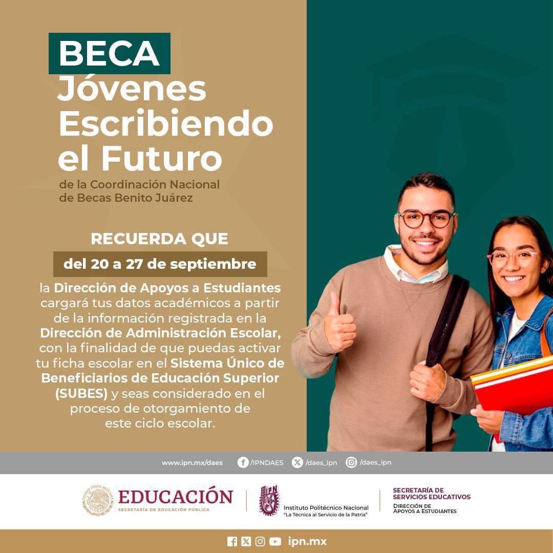 ✨ ¡Atención estudiantes! 🎓 La #BecaJóvenesEscribiendoElFuturo de la #CoordinaciónNacionalDeBecasBenitoJuárez está en marcha. 📅 Recuerda que del 20 al 27 de septiembre, la #DAES cargará tus datos académicos basándose en la información registrada en la #DAE. ✅ #ipn #educacion