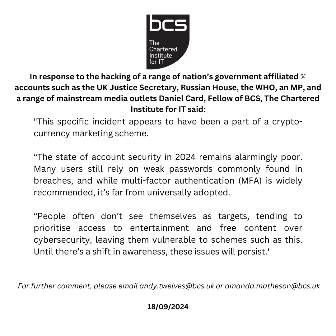 In response to the hacking of a range of notable 𝕏 accounts, <a href="/BCS/">BCS, The Chartered Institute for IT</a> fellow, <a href="/UK_Daniel_Card/">mRr3b00t</a> said: