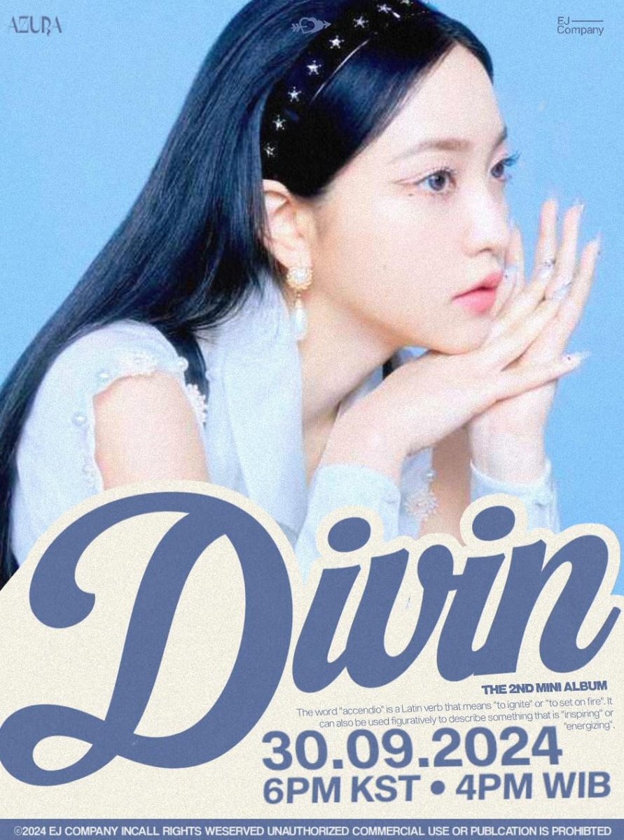 EJ_COMPANY's tweet photo. 𝗔𝗭𝗨𝗥𝗔 ≺ 아주라 ≻
The 2nd Mini Album : [DiViN] 

💙 Concept Image ⌜ Divin! ⌟

⌑ 2024.09.30 (MON)
6PM     KST
4PM     WIB

#AZURA #아주라 #2ndMiniAlbum
#EJCOMPANY #FICTIONALKPOP 

____ https://t.co/0VuuL9K8vC