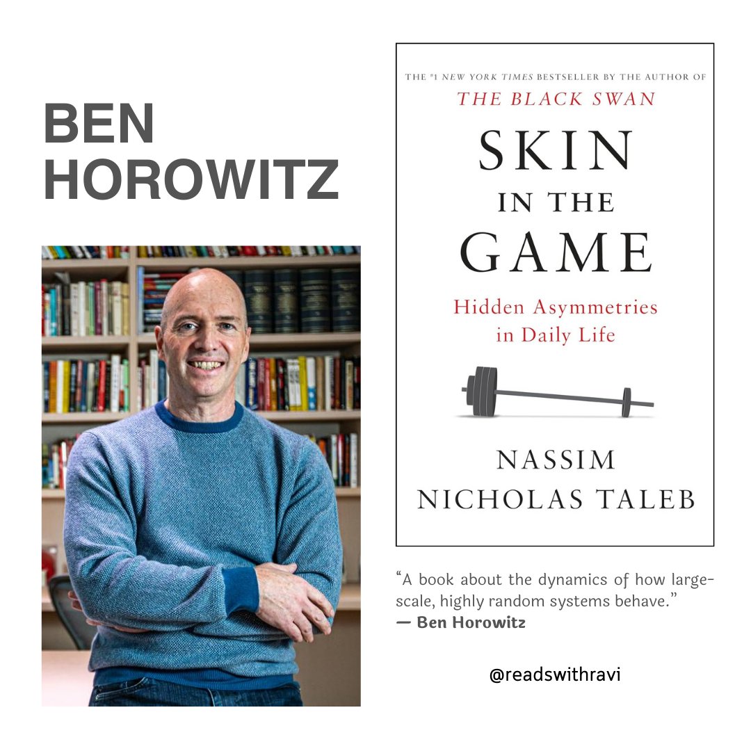 15 books recommended by Ben Horowitz:

1) Skin in the Game by Nassim Nicholas Taleb