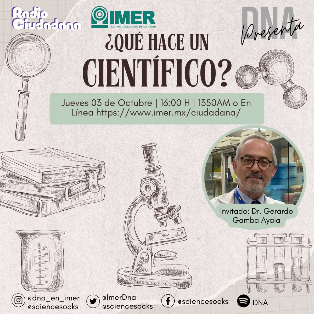Este jueves platicaremos con <a href="/gerardo_gamba/">Gerardo Gamba</a> sobre la labor de lxs #cientificxs no sé lo pueden perder!!!! 
Solo por <a href="/ciudadanaIMER/">Radio Ciudadana</a> <a href="/imerhoy/">IMER</a> 
#hablemosdeciencia 
#somxscientificxs 
#DNA5