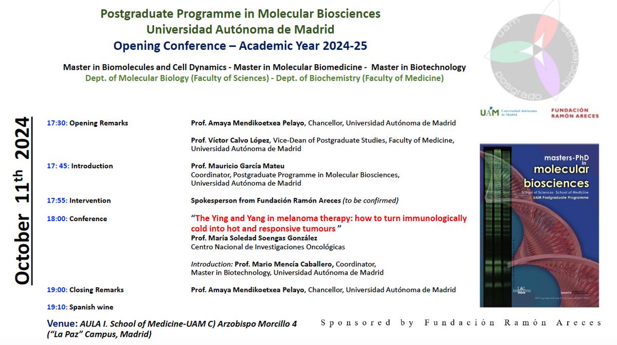 🔴Inauguración del año académico 24-25
Programa de Másteres de Biociencias Moleculares de la <a href="/UAM_Madrid/">UAM Autónoma Madrid</a> 

Conferencia plenaria: Marisol Soengas <a href="/msmelanoma/">Marisol Soengas</a> del <a href="/CNIOStopCancer/">CNIO Stop Cancer</a> 
📅 11 de octubre
⏰ 17:30
📍Aula I Facultad de Medicina <a href="/UAM_Medicina/">Medicina UAM</a> 
No faltéis #SOMOS_UAM 
Info: ⬇️