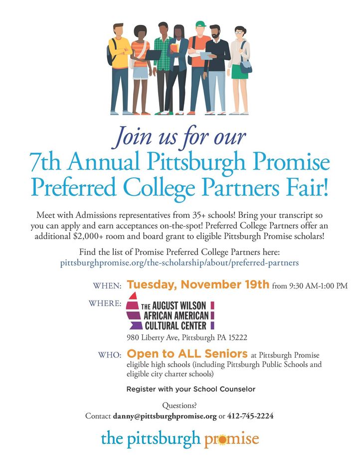 Join us for our Pittsburgh Promise Preferred College Partners Fair on November 19th! Meet with Admissions representatives from 35+ schools! Preferred College Partners offer an additional $2,000+ room and board grant to eligible Pittsburgh Promise scholars!