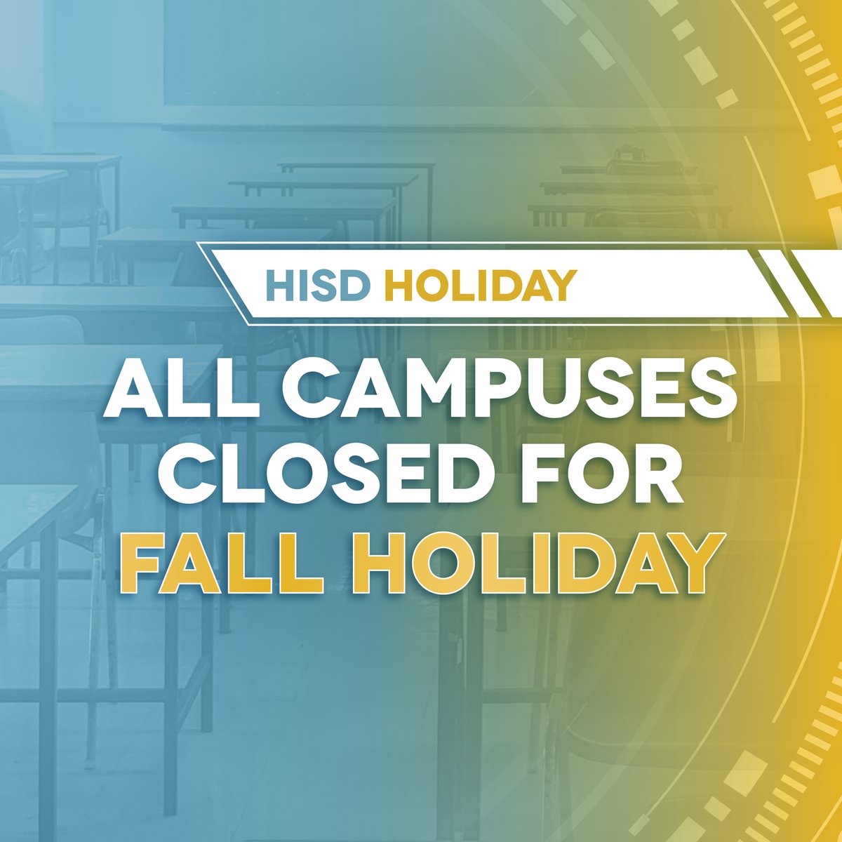🔔 A friendly reminder that HISD will be closed on Friday, October 4, for the Fall Holiday. Classes will resume on Monday, October 7.