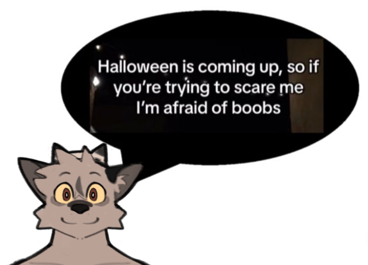 Give them a big scare