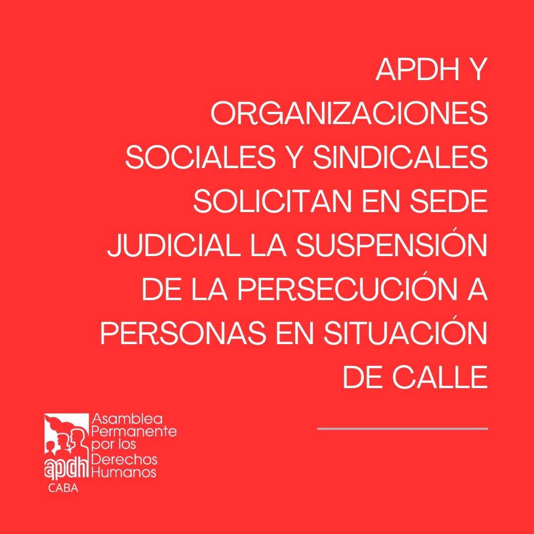 CabaApdh's tweet photo. APDH Y ORGANIZACIONES SOCIALES Y SINDICALES SOLICITAN EN SEDE JUDICIAL LA SUSPENSIÓN DE LA PERSECUCIÓN A PERSONAS EN SITUACIÓN DE CALLE https://t.co/tso4ivS3aJ