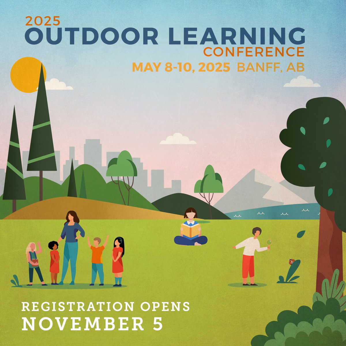 Mark your agenda 📅 Registration for the 2025 Outdoor Learning Conference opens Tues Nov 5th! Join us in Banff, AB from May 8-10. This year's theme: Place and Pedagogy: Where Learning Happens. Don't miss out — we expect another sold-out event! More info: takemeoutside.ca/conference/