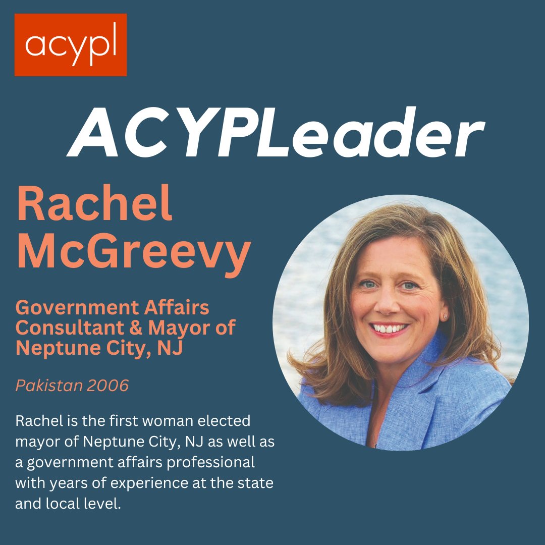 Our next ACYPLeader is Rachel McGreevy!

Rachel is the mayor of Neptune City, NJ and a longtime government affairs professional. She traveled with us to Pakistan in 2006.