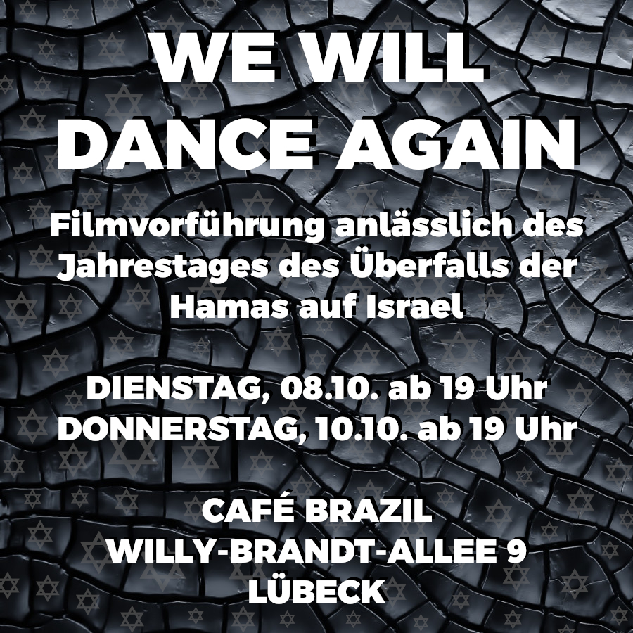 Am Montag jährt sich zum ersten Mal der grausame Überfall der #Hamas auf jüdisches Leben in #Israel. Zu diesem Anlass zeigen wir in Zusammenarbeit mit dem Café Brazil den Film "We will dance again". Nächste Woche Dienstag &amp; Donnerstag ab 19 Uhr. #Lübeck #7oct #Antisemitismus