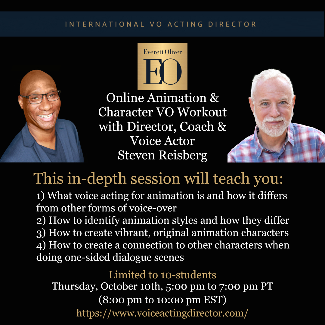 Everett Oliver - International VO Acting Director (@voiceactingdir) on Twitter photo Anyone interested in taken an Online Animation class with Director and Coach Steven Reisberg.
Email me at eo@voiceactingdirector.com to sign up. Anyone interested in taken an Online Animation class with Director and Coach Steven Reisberg.
Email me at eo@voiceactingdirector.com to sign up.