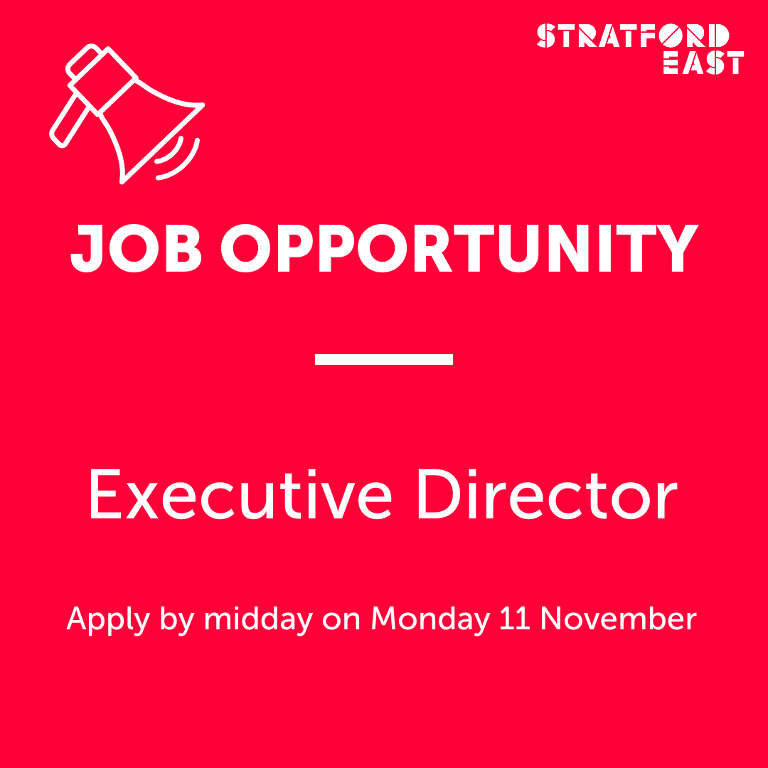 Applications are now open for the role of Executive Director at Stratford East. 

Head to our website to find out more about the role and access the application pack. 
Applications are open until midday on MON 11 NOV. Apply at bit.ly/SE_Apply