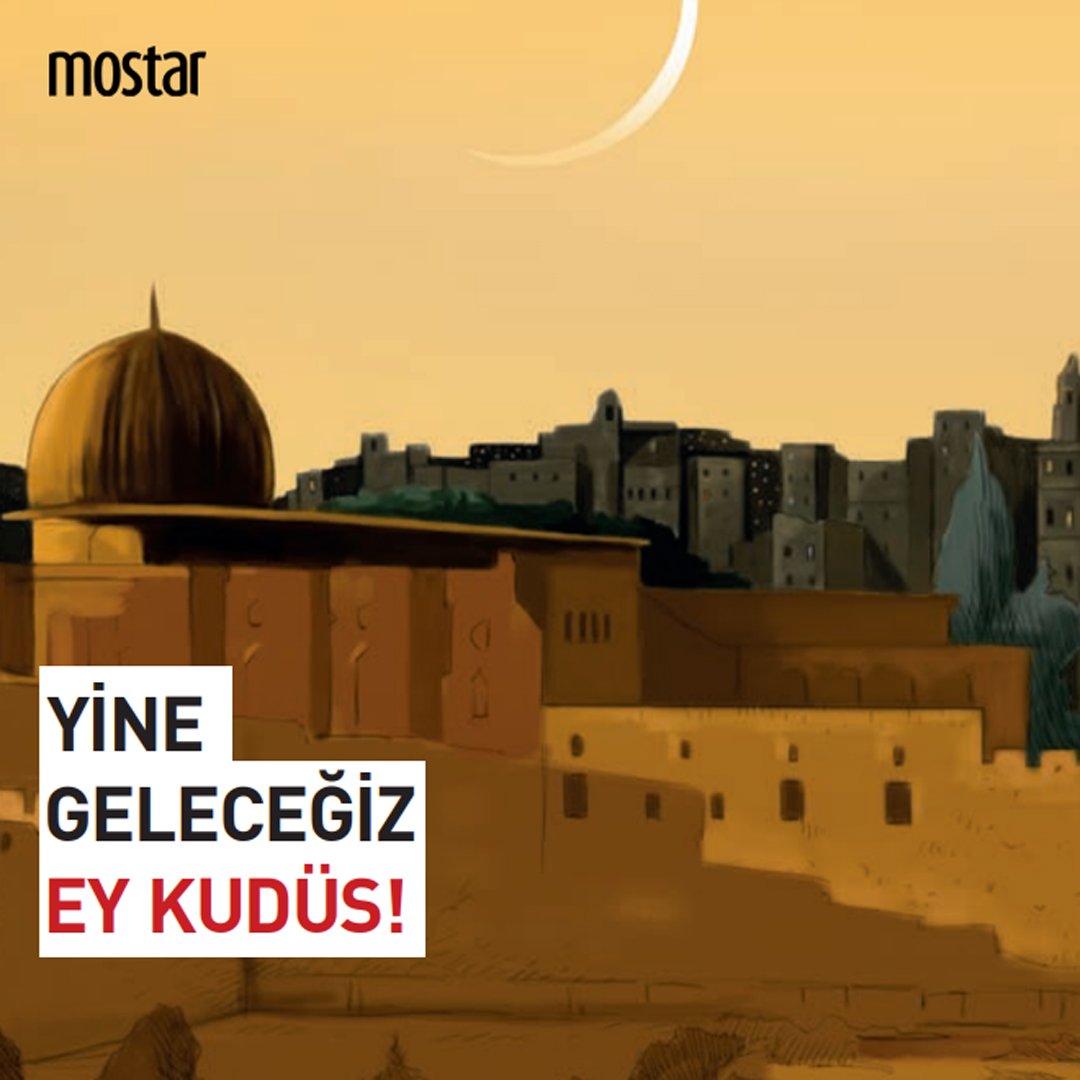 Yine geleceğiz ey Kudüs!