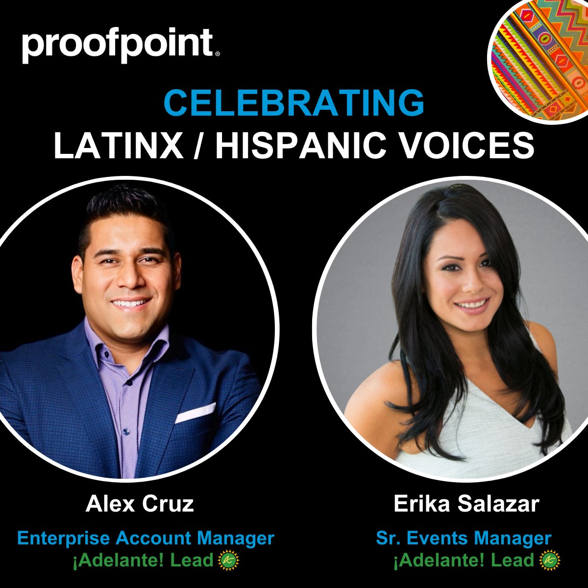 Celebrating Latinx/Hispanic voices this month, we're thrilled to showcase Alex Cruz and Erika Salazar as leaders of our ¡Adelante! Employee Inclusion Group.

Register to attend our upcoming Diversity in Defense Webinar: ow.ly/Kmpt50TBNYe

#LifeAtProofpoint #DiversityInTech