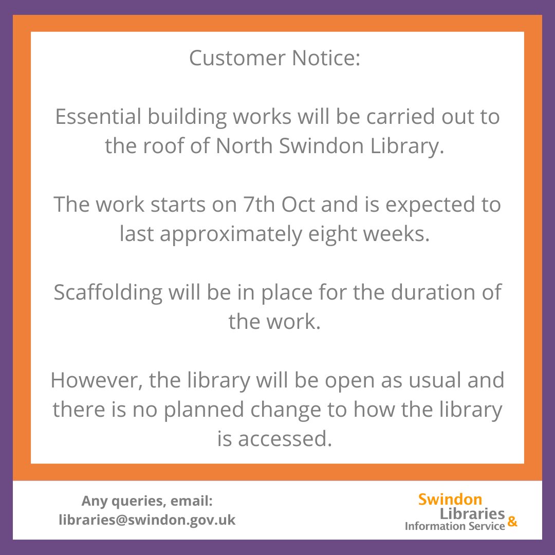 Essential building works will be carried out to the roof of North Swindon Library from 7th Oct &amp; is expected to last approximately 8 weeks. Scaffolding will be in place for the duration. The library will be open as usual &amp; there is no planned change to how the library is accessed