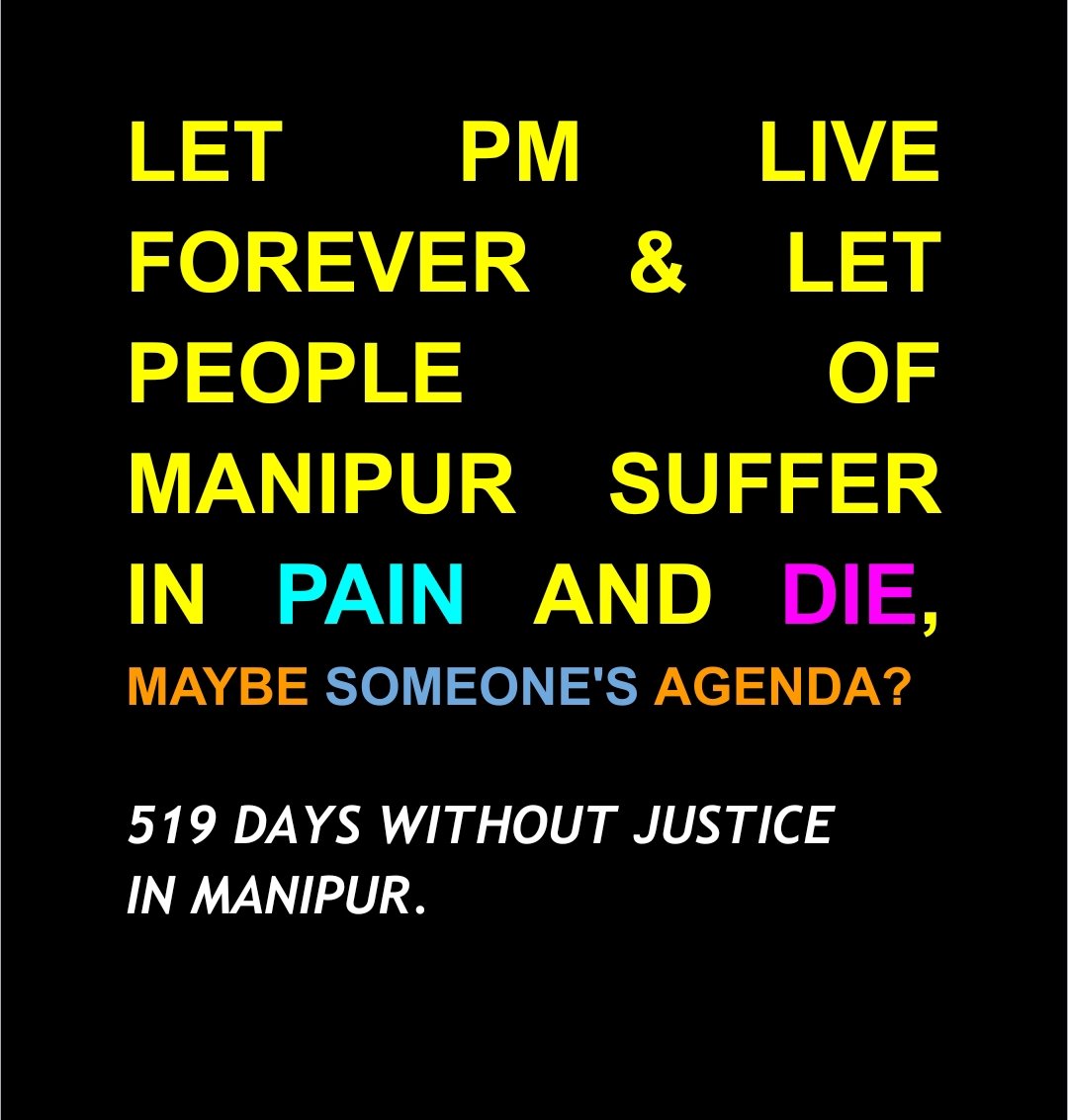 519 days without justice. Hard to live, hard to convince our children, hard to eat. Feels like we are not counted as Indians. How long do we wait? #JusticeDelayed #ManipurViolence #WeAreIndia <a href="/UNHumanRights/">UN Human Rights</a>  <a href="/narendramodi/">Narendra Modi</a> <a href="/AmitShah/">Amit Shah</a> <a href="/NBirenSingh/">N. Biren Singh</a> <a href="/ndtv/">NDTV</a> <a href="/republic/">Republic</a> <a href="/BBCWorld/">BBC News (World)</a> <a href="/cnnbrk/">CNN Breaking News</a>