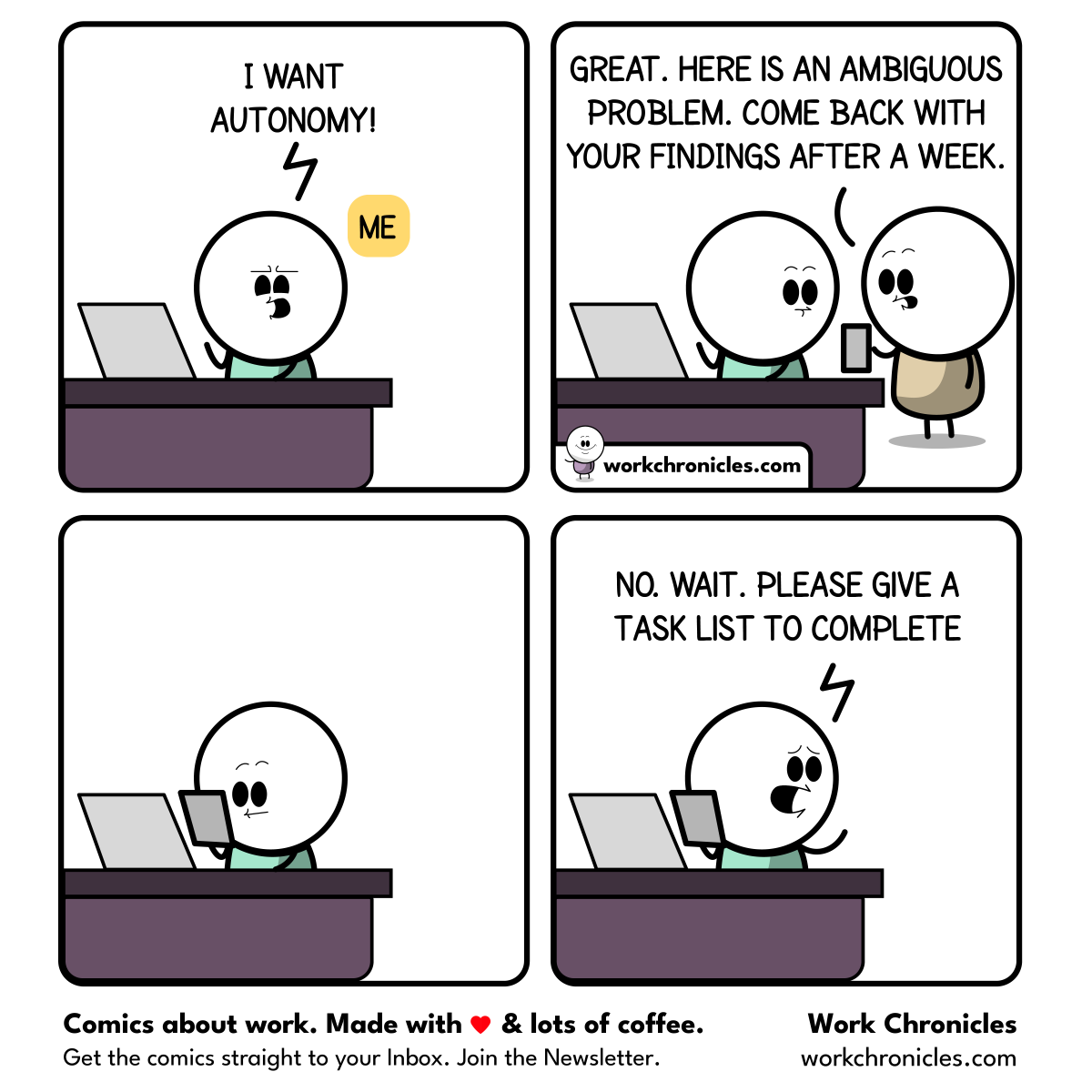 I want autonomy.

Did you get your copy of the Work Chronicles 2025 calendar? Link in bio.