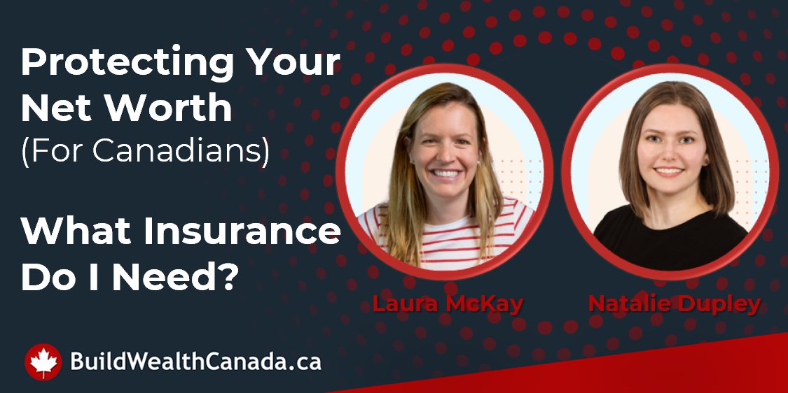 Protecting Your Net Worth (For Canadians): What Insurance Do You Need? buildwealthcanada.ca/protecting-you…