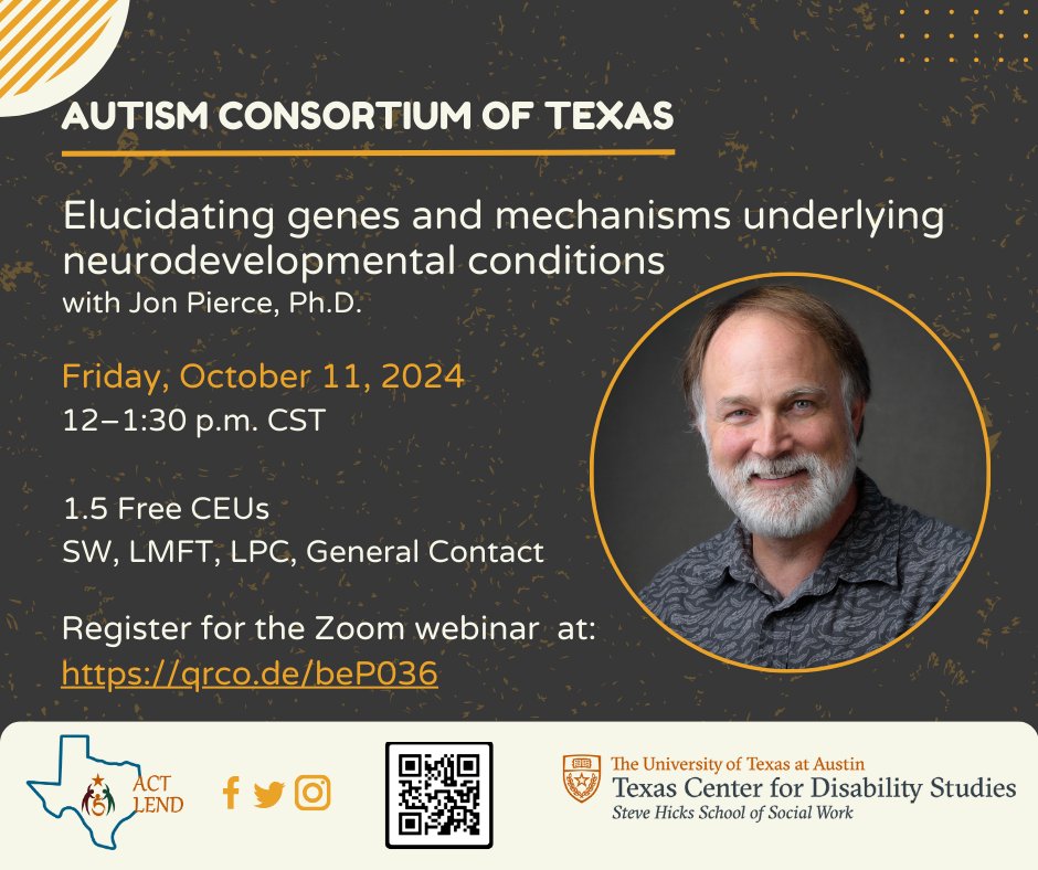 The Autism Consortium of Texas invites you to join our October webinar:
Elucidating Genes &amp; Mechanisms Underlying Neurodevelopmental Conditions
by Jon Pierce, Ph.D.
Friday, October 11, 2024
12:00–1:30 p.m. CST
Earn 1.5 Free CEUs 
Register: qrco.de/beP036