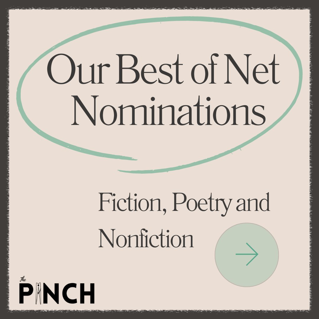 pinchjournal's tweet photo. Our Best of the Net Nominations are here! Congratulations to our Fiction, Poetry and Nonfiction authors! https://t.co/wlMCnoFPoq