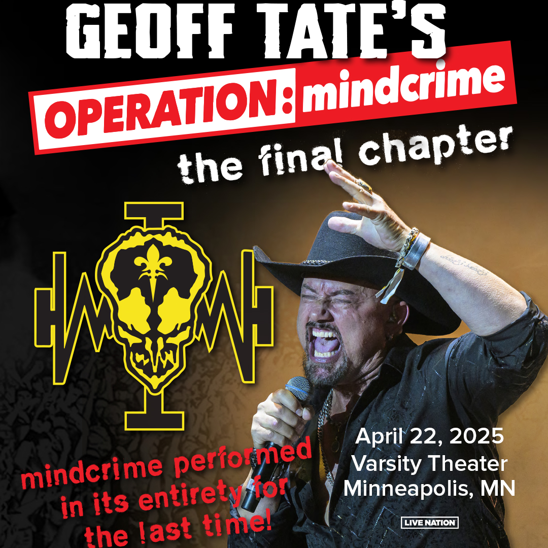 JUST ANNOUNCED! 🎸 

Geoff Tate's Operation: Mindcrime The Final Chapter rocks the Varsity Theater on April 22!

Tickets on sale Friday at 10A. Unlock pre-sale tickets Wed at 10A with code: TEMPO.

MORE INFO: livemu.sc/3XJ6VjW