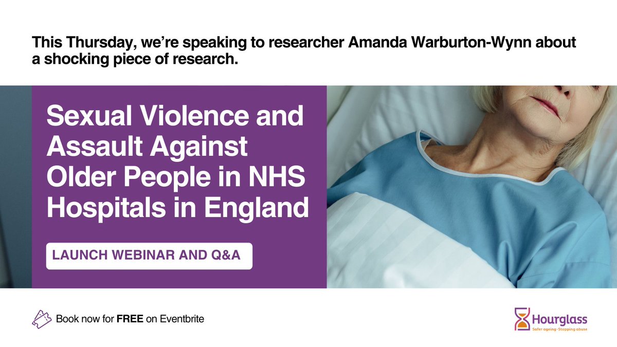 Hourglass (Safer Ageing) (@wearehourglass_) on Twitter photo This Thursday, we're launching an important piece of research by <a href="/QueenWormy/">Amanda Warburton Wynn</a> on the sexual abuse of older people in Hospitals in England.
Book onto our FREE webinar on Thursday morning from 10am to find out more and take part in a Q&A session.
Book here: eventbrite.com/e/the-sexual-a… This Thursday, we're launching an important piece of research by <a href="/QueenWormy/">Amanda Warburton Wynn</a> on the sexual abuse of older people in Hospitals in England.
Book onto our FREE webinar on Thursday morning from 10am to find out more and take part in a Q&A session.
Book here: eventbrite.com/e/the-sexual-a…