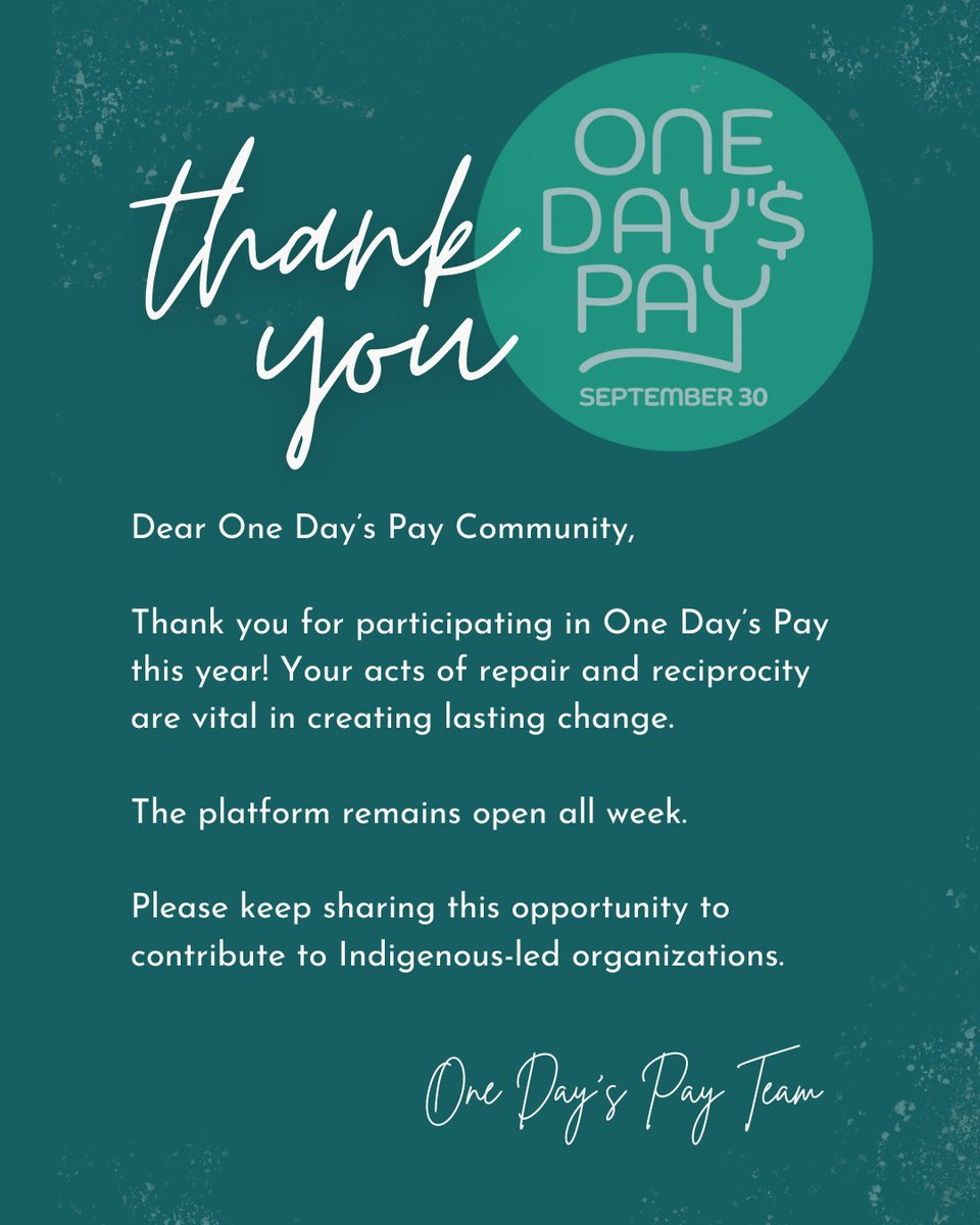 Dear One Day's Pay Community, 

Thank you to everyone who supported Indigenous-led organizations yesterday by sharing the call-to-action and donating one day's pay!

Let’s keep the momentum going - the platform is open all week!