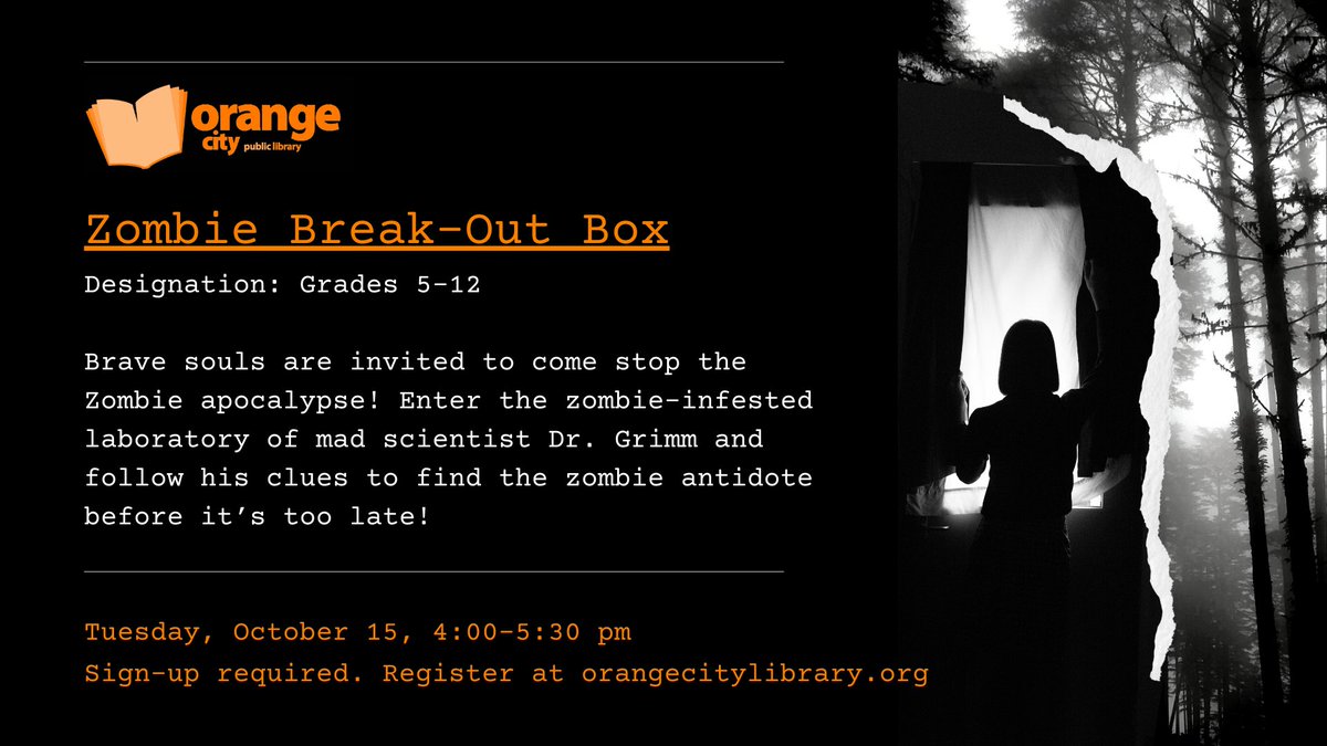 Think you have what it takes to survive a zombie apocalypse?  Join us for an EPIC escape room-style event where YOU must solve puzzles, crack codes, and beat the clock to escape before the zombies get in!
orangecitylibrary.org/event/zombie-b…
