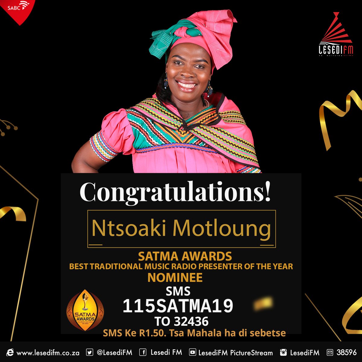 LesediFM's tweet image. Ha re VOUTELENG Ntsoaki &apos;&apos;Rooikat&quot; Motloung ho #SATMA AWARDS - BEST TRADITIONAL MUSIC RADIO PRESENTER OF THE YEAR. 

 SMS 115SATMA19 ho 32436. SMS ke R1.50 Tsa mahala ha di sebetse.