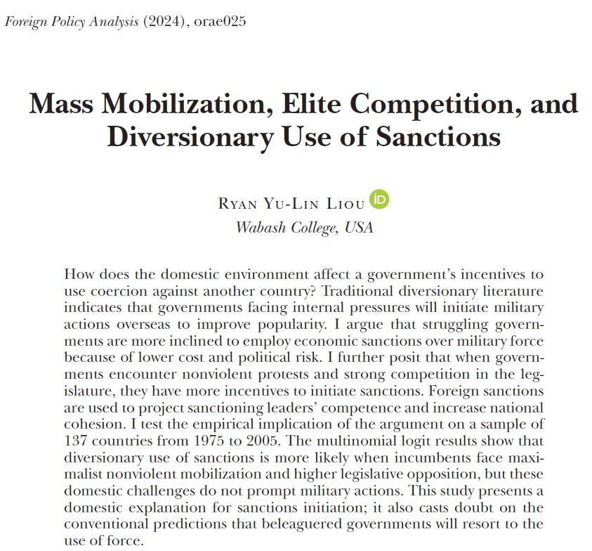 Ryan Yu-Lin Liou (@ryanyulinliou) on Twitter photo Happy to share that my paper โMass Mobilization, Elite Competition, and Diversionary Use of Sanctionsโ is now online at <a href="/FPA_Jrnl/">Foreign Policy Analysis (FPA) Journal</a>. I show that domestic challenges could incentivize governments to initiate sanctions abroad.
doi.org/10.1093/fpa/orโฆ Happy to share that my paper โMass Mobilization, Elite Competition, and Diversionary Use of Sanctionsโ is now online at <a href="/FPA_Jrnl/">Foreign Policy Analysis (FPA) Journal</a>. I show that domestic challenges could incentivize governments to initiate sanctions abroad.
doi.org/10.1093/fpa/orโฆ