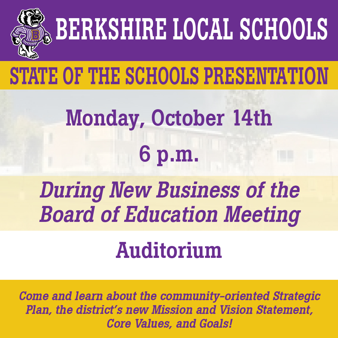 Parents and community members are invited to join the Berkshire Local Schools for a State of the Schools Presentation on Monday, October 14th at 6 PM in the Auditorium to learn more about the district's community-oriented Strategic Plan.