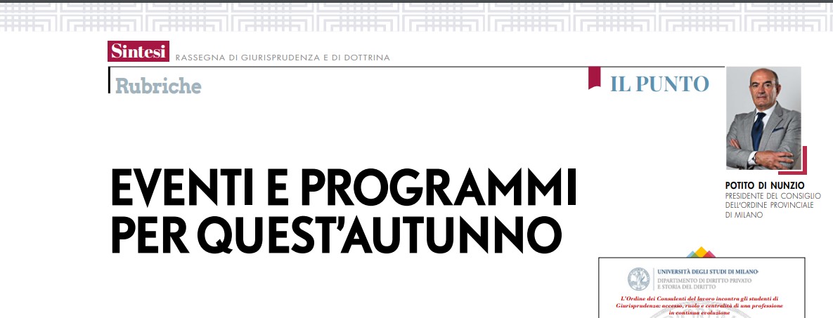 📝EVENTI E PROGRAMMI PER QUEST’AUTUNNO
✍🏻Potito Di Nunzio, Presidente del Consiglio Dell’ordine Provinciale di Milano 
🔎Leggi l’articolo: consulentidellavoro.mi.it/estratti-rivis… 
#Sintesi sett24 a cura di <a href="/cpo_mi/">Consulenti Lavoro MI</a>
