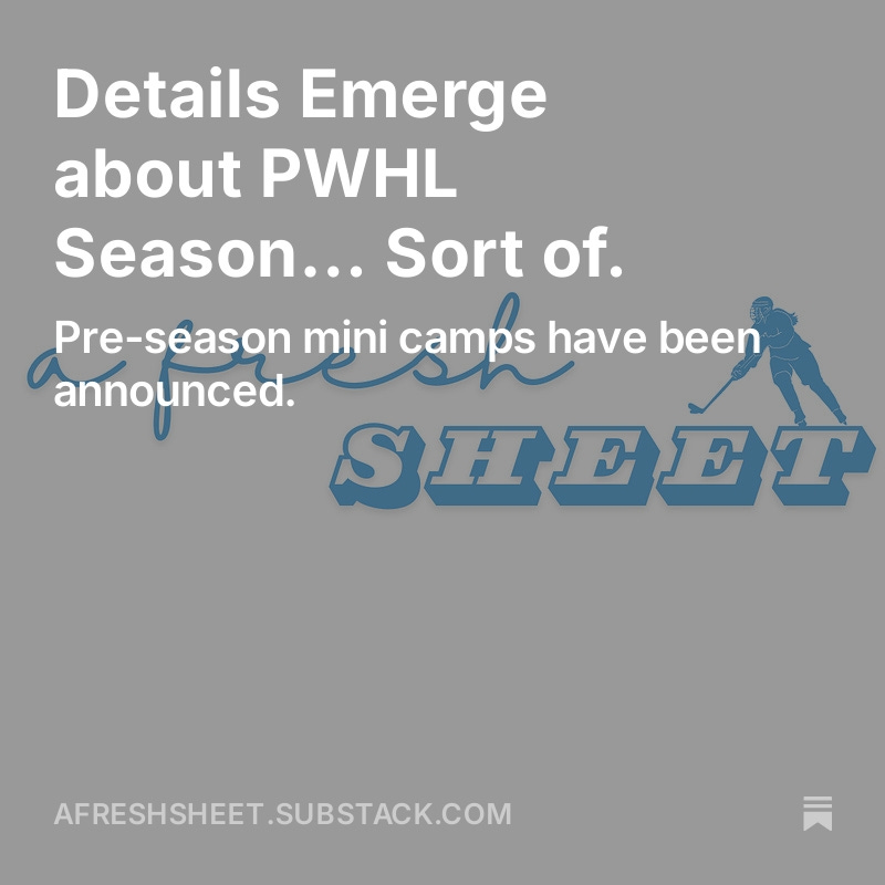 _MelissaBurgess's tweet photo. A few more details have emerged about the #PWHL's upcoming sophomore season, including training camp dates &amp; mini-camp scrimmage information.

All that &amp; more in the latest issue of A Fresh Sheet. This one is free to all, I hope you'll read &amp; subscribe!

https://t.co/wP40zgbGV6 https://t.co/65rSXcCnZU
