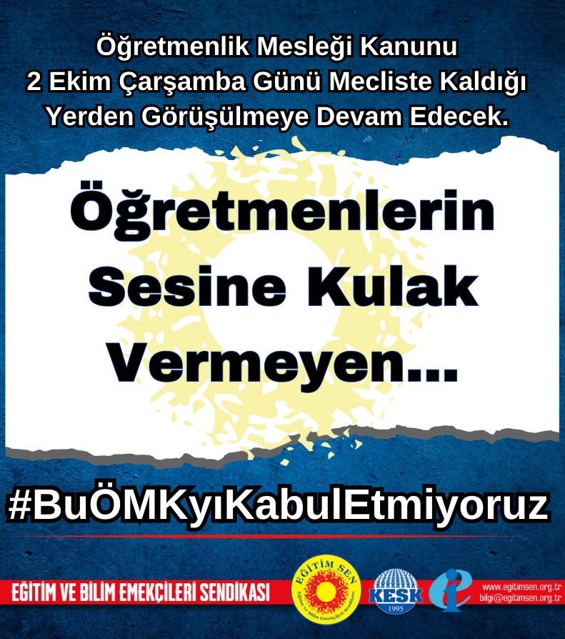 Eğitim Sen (@egitimsen) on Twitter photo Öğretmenlik Mesleği Kanunu Teklifi, yarın TBMM Genel Kurulu'nda görüşülmeye başlanacak. 
Öğretmenlerin sesine kulak vermeyen #BuÖMKyıKabulEtmiyoruz Öğretmenlik Mesleği Kanunu Teklifi, yarın TBMM Genel Kurulu'nda görüşülmeye başlanacak. 
Öğretmenlerin sesine kulak vermeyen #BuÖMKyıKabulEtmiyoruz