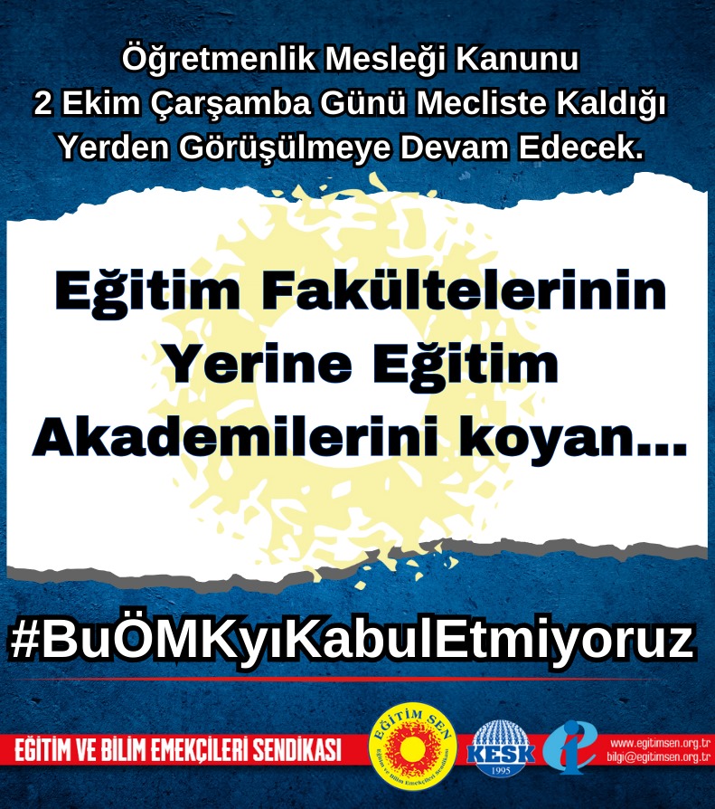 ZeynepMnzrCn's tweet photo. Öğretmenlik Mesleği Kanunu 2 Ekim Çarşamba Günü Mecliste Kaldığı Yerden Görüşülmeye Devam Edecek.

Eğitim Fakültelerinin Yerine Eğitim Akademilerini koyan
#BuÖMKyıKabulEtmiyoruz https://t.co/KGNV5Tnxjx
