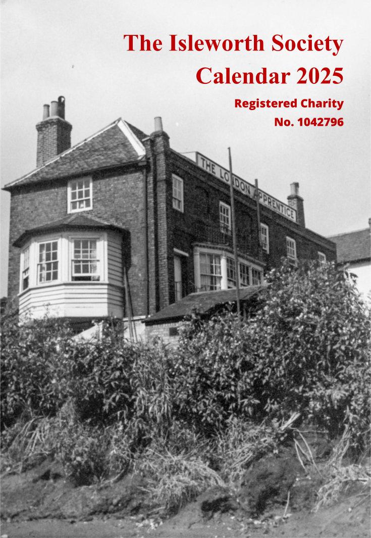 ISLEWORTH SOCIETY CALENDAR 2025
Price £12 each or £20 for 2. 

To order or gather further info about delivery/ postage, contact:- 
Chair.Isleworth.Soc@gmail.Com