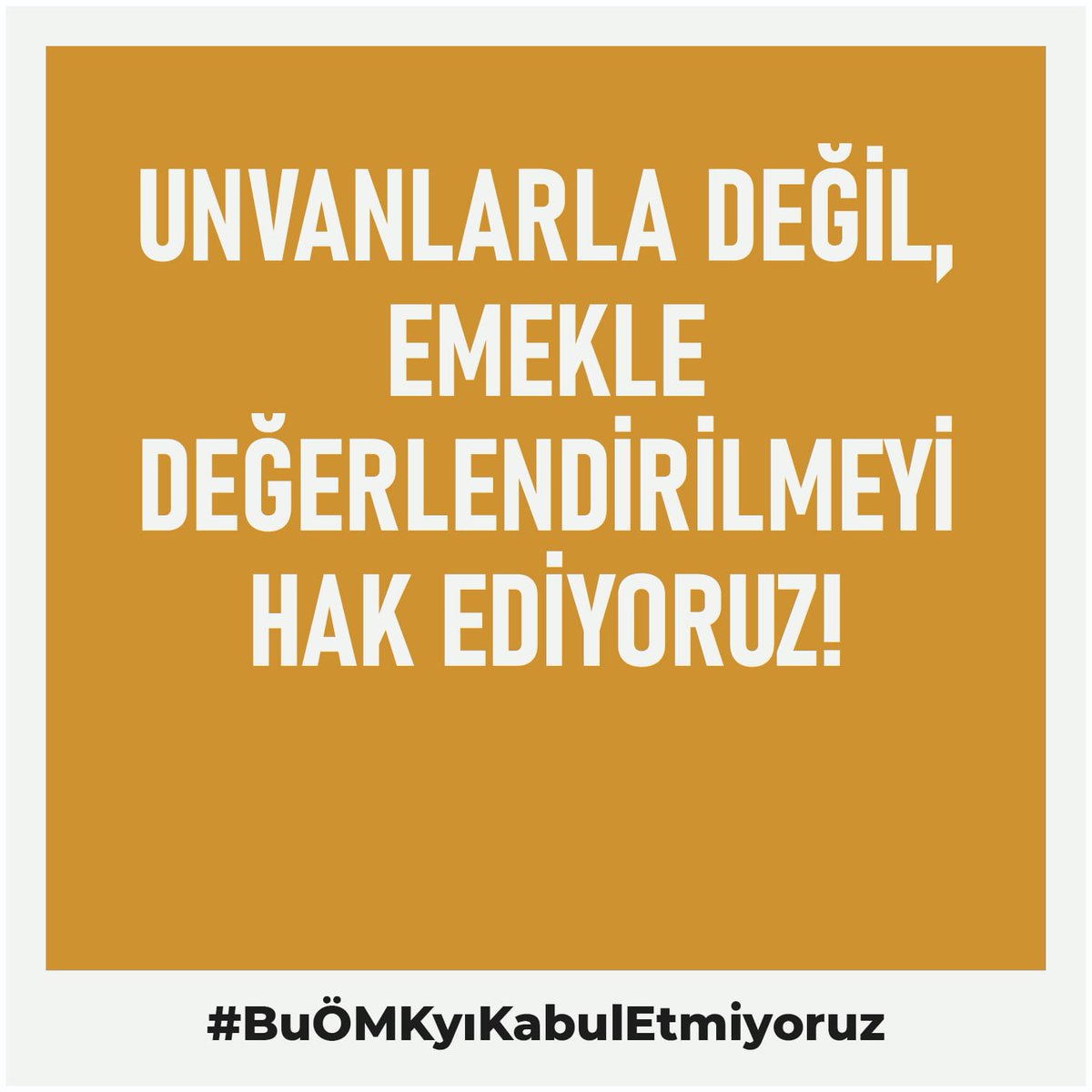 Biz öğretmenler #BuÖMKyıKabulEtmiyoruz