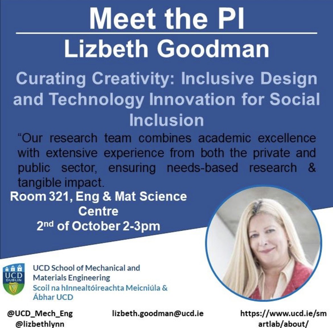 UCD School of Mechanical and Materials Engineering (@ucd_mech_eng) on Twitter photo Next in our #MeetTheProf Research Seminar is Lizbeth Goodman (<a href="/lizbethlynn/">Lizbeth Goodman</a>)! 🎓 Join us on October 2nd from 2-3pm as Lizbeth discusses “Curating Creativity: Inclusive Design and Technology Innovation for Social Inclusion.” Don't miss it! #InclusiveDesign #Innovation Next in our #MeetTheProf Research Seminar is Lizbeth Goodman (<a href="/lizbethlynn/">Lizbeth Goodman</a>)! 🎓 Join us on October 2nd from 2-3pm as Lizbeth discusses “Curating Creativity: Inclusive Design and Technology Innovation for Social Inclusion.” Don't miss it! #InclusiveDesign #Innovation