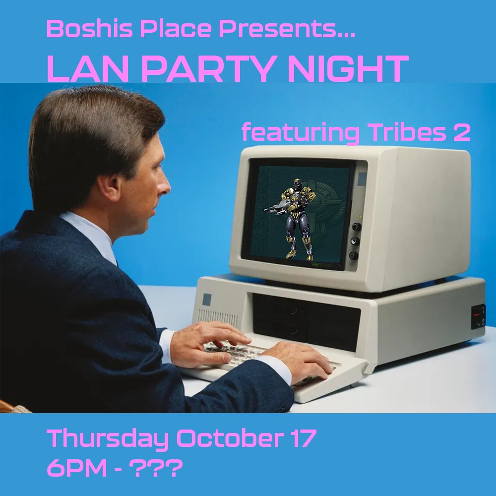 join us on thursday, october 17, right after coworking for another LAN party night, featuring Tribes 2!
