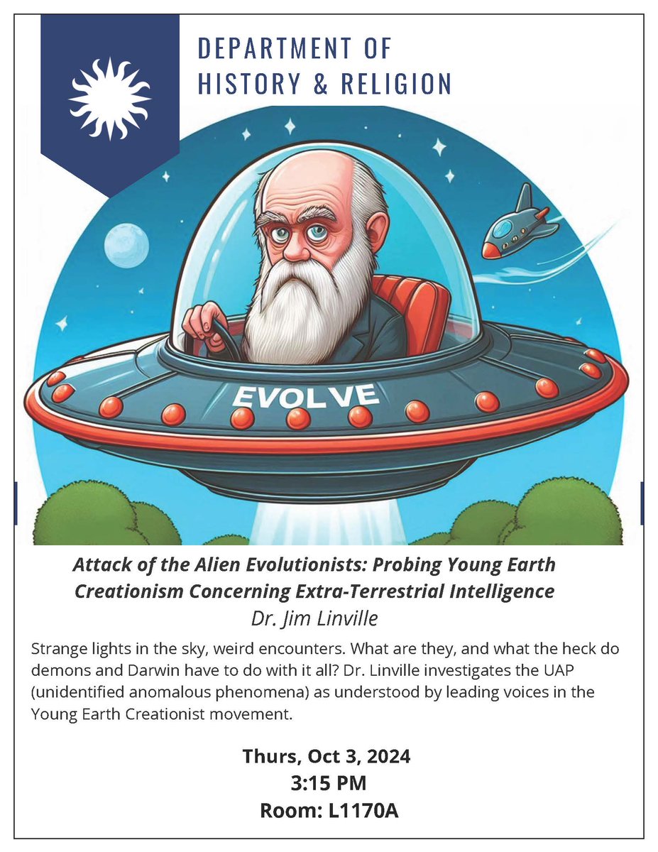 Join us this Thursday, October 3 at 3:15 in L1170A to hear Dr. Jim Linville's talk: "Attack of the Alien Evolutionists: Probing Young Earth Creationism Concerning Extra-Terrestrial Intelligence."
