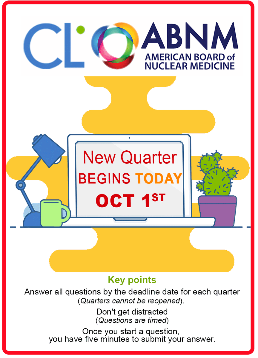 ABNM CertLink Assessment ® – New Quarter Begins TODAY, October 1st! Please mark your calendar and/or set a phone reminder to log into the MyCertLink platform page icont.ac/50tL2 and begin your assessment.