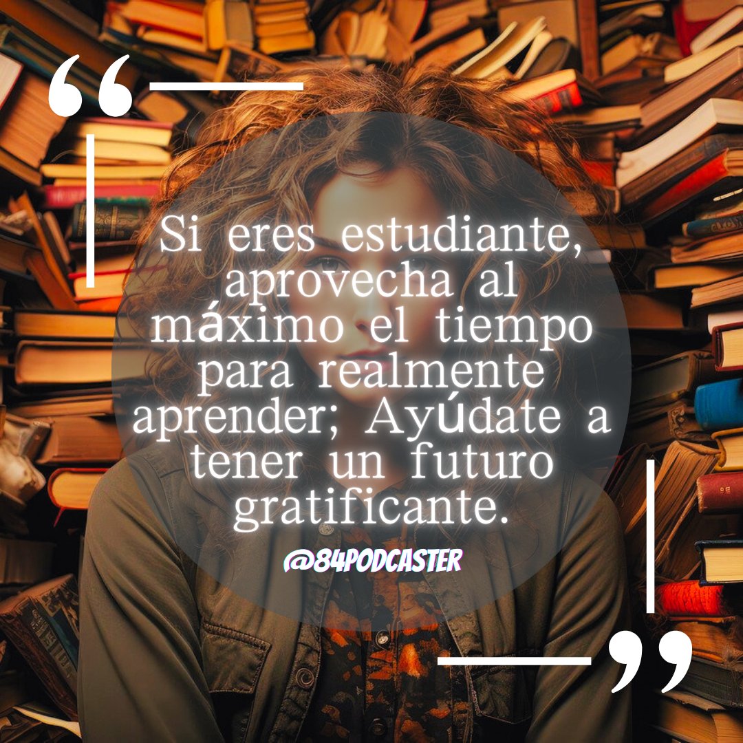 84PODCASTER's tweet photo. 📖Del Pensamiento 207: "Como estudiante, no malgastes tu tiempo, estudia para realmente aprender, no sólo para aprobar cursos"..
#LeadershipMatters #Leaders #Leadership #Liderazgo #mentalhealth #MentalHealthMatters #MentalHealthSupport #MentalWellness #WisdomPower https://t.co/7nJNKAMqIa