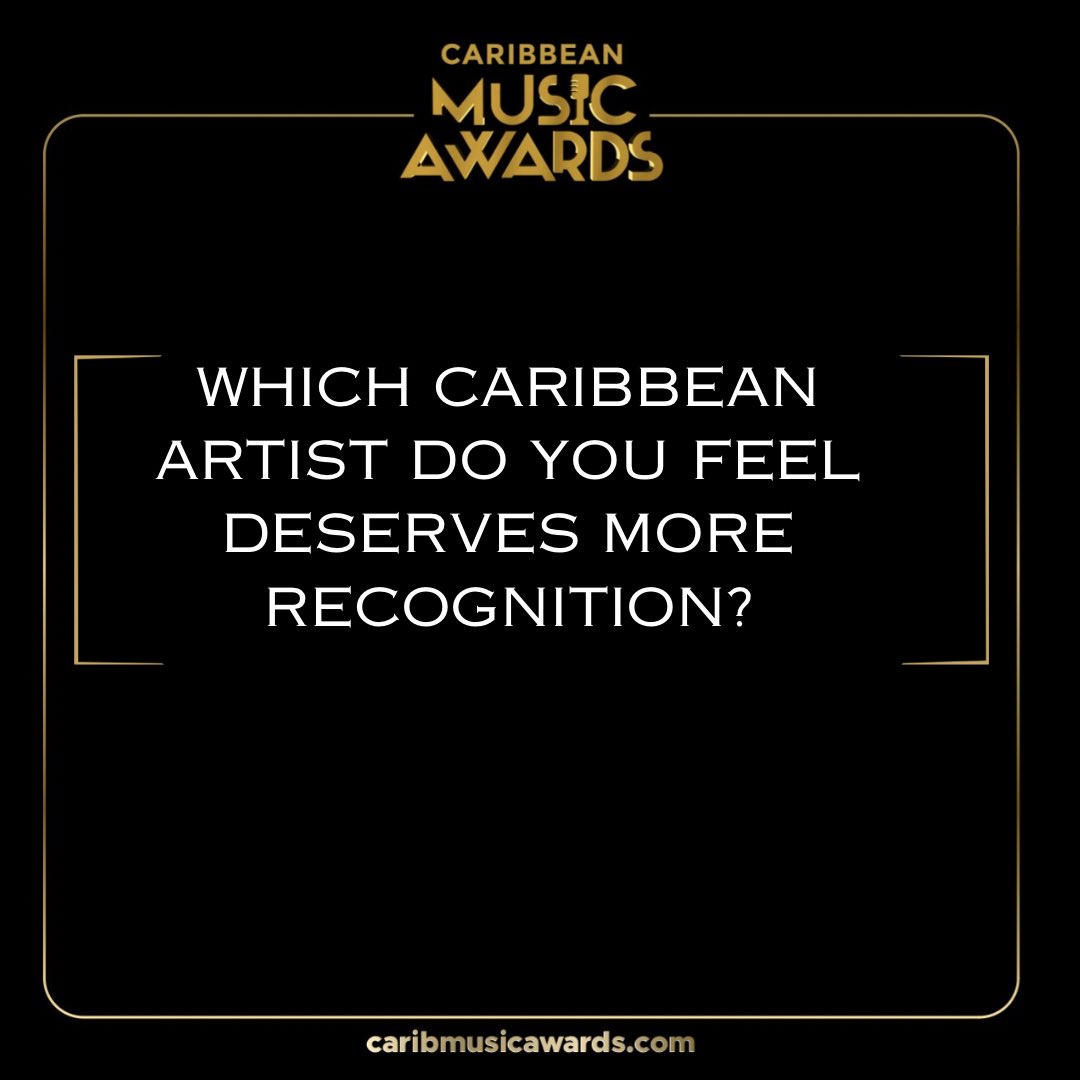 WHICH CARIBBEAN ARTIST DO YOU FEEL DESERVES MORE RECOGNITION? 

CaribMusicAwards.com 

#voicesofthecaribbean 
#caribbeanelitemagazine
