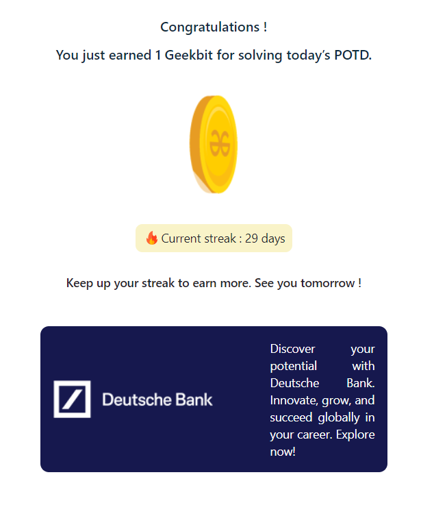 GaneshMane69785's tweet image. Challenge completed! 🎉 #21DaysOfCode with @GeeksforGeeks & @DeutscheBank was an amazing journey. But the grind doesn't stop! 🔥 Starting a new challenge tomorrow focused on Placement Preparation. Let’s get ready for interviews! 💼 #geekstreak2024 #placementprep #100DaysOfCode