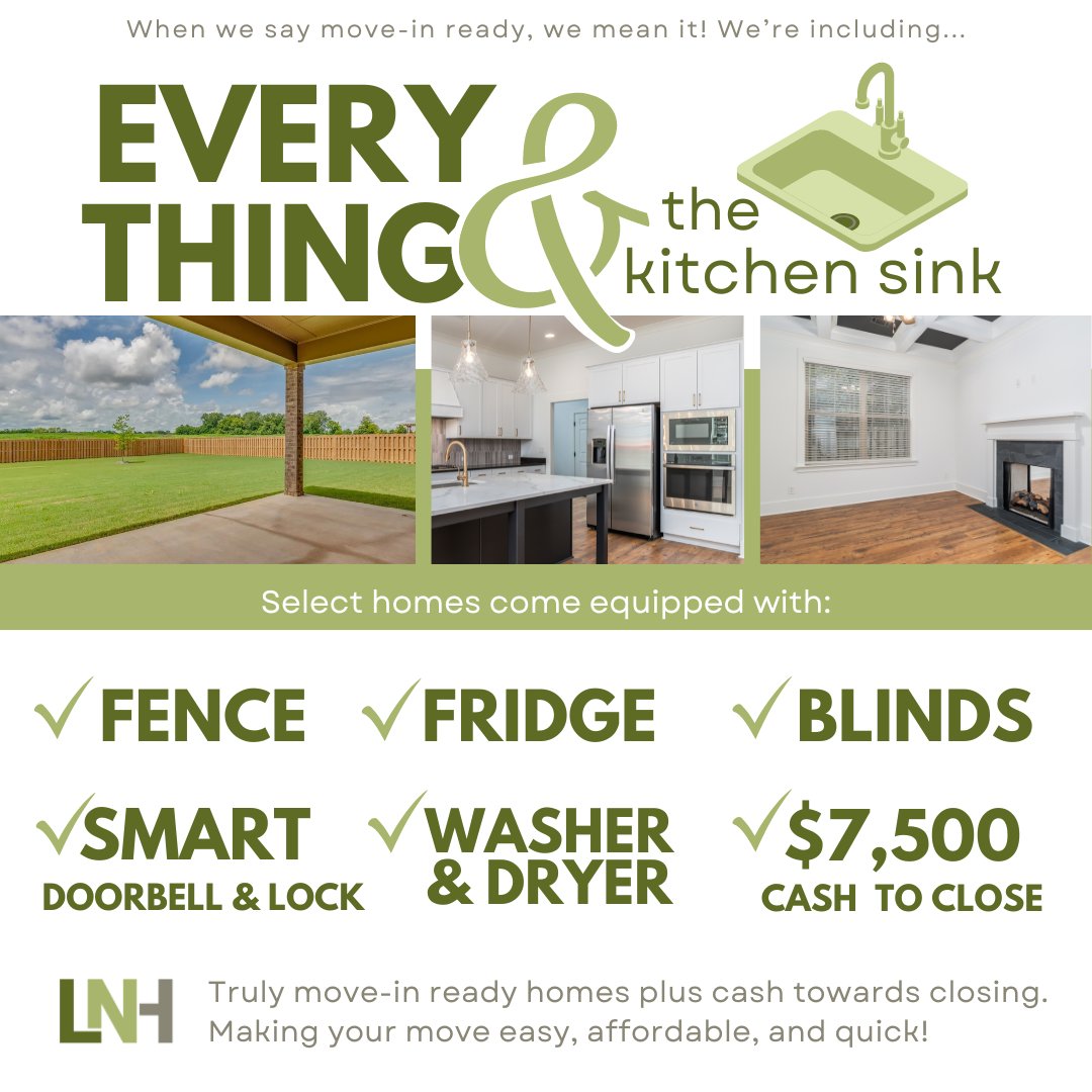 We're giving you everything and the kitchen sink! Select move-in ready homes include appliances, fence, blinds, smart doorbell and lock, AND up to $7,500 cash towards closing. We are making your move easy, affordable, and quick! Terms apply.  lowdernh.co/allincluded