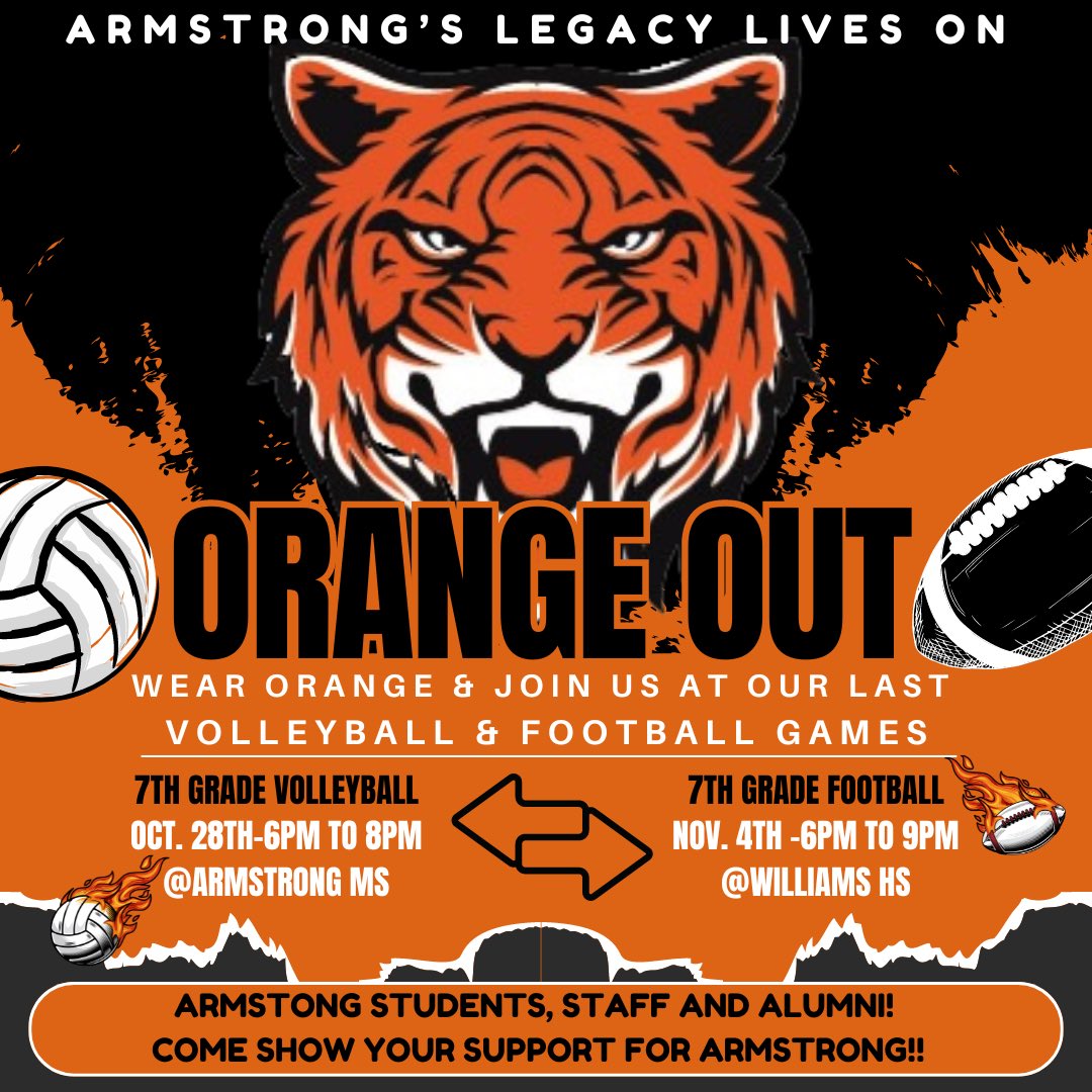ARMSTRONG’S LEGACY LIVES ON! 🐯 Join us for the final 7th-grade volleyball &amp; football games! Wear your orange and show your support for Armstrong MS! 
•Volleyball: Oct. 28, 6 PM @ Armstrong MS
•Football: Nov. 4, 6 PM @ Williams HS
Let’s go Tigers! 🧡🖤🐾 #ArmstrongStrong