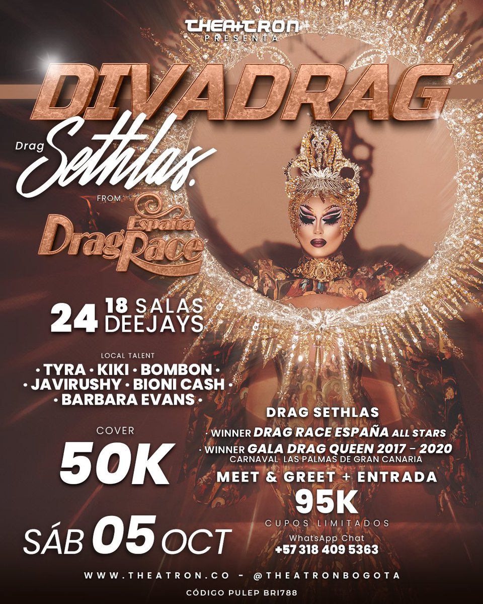 theatronbogota's tweet photo. Sábado 05 de Octubre! ✨Por primera vez en Colombia directamente de Drag Race España 🇪🇸Drag @dragsethlas💥
Meet & Greet + Entrada: 95k. Cupos limitados
#SHOWS EN VIVO ✨+ 18 SALAS 🎪+#GOGODANCERS💪+ #SEXYDANCERS
Produce: @itsbombon_
#Theatron Te Da Más!
#Divadrag #DragRace https://t.co/H0qSrC2ImF
